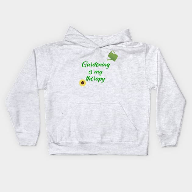 Gardening is my therapy Kids Hoodie by KaisPrints